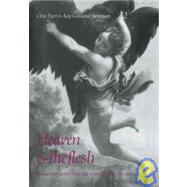 Heaven and the Flesh: Imagery of Desire from the Renaissance to the Rococo by Clive Hart , Kay Gilliland Stevenson, 9780521070942