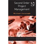 Second Order Project Management by Cavanagh,Michael, 9781409410942