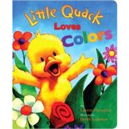 Little Quack Loves Colors by Thompson, Lauren; Anderson, Derek, 9781416960942