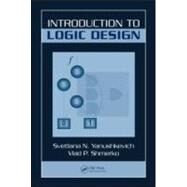 Introduction to Logic Design by Yanushkevich; Svetlana N., 9781420060942