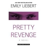 Pretty Revenge by Liebert, Emily, 9781432870942