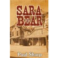 Sara Bear by Sharp, Paul; Schneider, Alan, 9781456320942