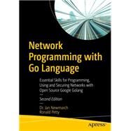Network Programming with Go Language by Jan Newmarch; Ronald Petty, 9781484280942