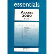 Access 2000 Essentials Basic by Ferrett, Robert L.; Preston, Sally; Preston, John, 9781580760942