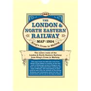 London & North Eastern Railway Map 1924 King's Cross to Mallaig by Old House Books, 9781873590942