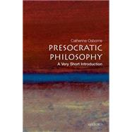 Presocratic Philosophy: A Very Short Introduction by Osborne, Catherine, 9780192840943