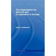 The Organization for Security and Co-operation in Europe (Osce) by Galbreath, David J., 9780203960943