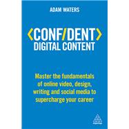 Confident Digital Content by Waters, Adam, 9780749480943
