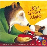 Kiss Good Night by Hest, Amy; Jeram, Anita, 9780763620943