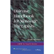 Disease Handbook for Massage Therapists by Werner, Ruth, 9780781750943