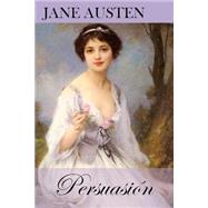 Persuasin/ Persuasion by Austen, Jane; di Pietro, Maria de las Mercedes, 9781523320943