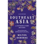 Southeast Asia An Introductory History by Osborne, Milton, 9781761470943