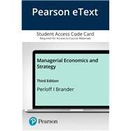 Pearson eText for Managerial Economics and Strategy -- Access Card by Perloff, Jeffrey M.; Brander, James A., 9780135640944