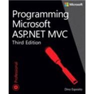 Programming Microsoft ASP.NET MVC by Esposito, Dino, 9780735680944