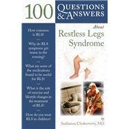 100 Questions  &  Answers About Restless Legs Syndrome by Chokroverty, Sudhansu, 9780763780944