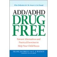 ADD/ADHD Drug Free by Jacobelli, Frank, 9780814400944