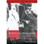 Postcolonialism An Historical Introduction by Young, Robert J. C., 9781405120944