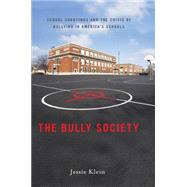 The Bully Society by Klein, Jessie, 9781479860944