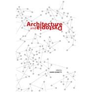 Architecture and Dystopia by Donetti, Dario, 9781945150944