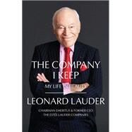 The Company I Keep by Lauder, Leonard A., 9780062990945