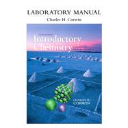 Laboratory Manual for Introductory Chemistry Concepts and Critical Thinking by Corwin, Charles H., 9780321750945
