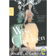 Wise Children A Novel by Carter, Angela, 9780374530945