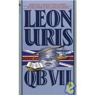 Qb VII A Novel by Uris, Leon; Uris, Jill, 9780553270945