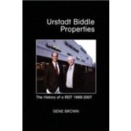 Urstadt Biddle Properties : The History of a REIT 1969-2007 by Brown, Gene, 9781436350945