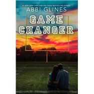 Game Changer by Glines, Abbi, 9781534430945