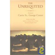 Unrequited : Poems by Comer, Carrie St. George; Dunn, Stephen, 9781889330945