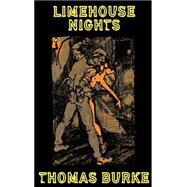 Limehouse Nights by Burke, Thomas, 9780809530946
