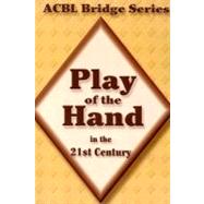 Play of the Hand in the 21st Century The Diamond Series by Grant, Audrey, 9780939460946