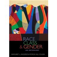 Race, Class, & Gender An Anthology by Andersen, Margaret L.; Hill Collins, Patricia, 9781111830946