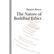 The Nature of Buddhist Ethics by Keown, Damien, 9781349220946