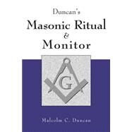Duncan's Masonic Ritual And Monitor by Duncan, Malcolm C., 9781417910946