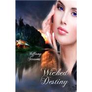 Wicked Destiny by Stevens, Tiffany; Dark Water Arts Designs; Celestial Waters Publishing, 9781508610946
