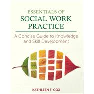 Essentials of Social Work Practice by Kathleen F. Cox, 9781516530946