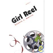 Girl Reel by Morris, Bonnie J., 9781566890946