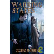 Warring States by Matthews, Susan R., 9781592220946