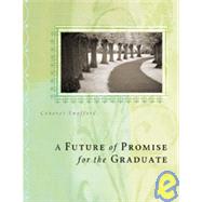 A Future of Promise for the Graduate by Swofford, Conover, 9781597890946