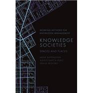 Knowledge Societies by Jayne Sappington; Alexeis Garcia-Perez; Denise Bedford, 9781837080946
