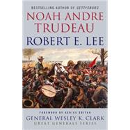 Robert E. Lee by Trudeau, Noah Andre, 9780230100947