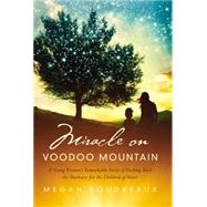 Miracle on Voodoo Mountain by Boudreaux, Megan, 9780529110947