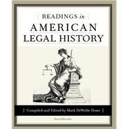 Readings in American Legal History by Howe, Mark De Wolfe, 9781587980947