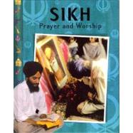 Sikh Prayer and Worship by Panesar, Rajinder Singh; Ganeri, Anita, 9781597710947