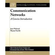 Communication Networks: A Concise Introduction by Walrand, Jean, 9781608450947