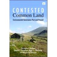 Contested Common Land by Rodgers, Christopher P.; Straughton, Eleanor A.; Winchester, Angus J. L.; Pieraccini, Margherita, 9781849710947