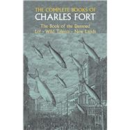 The Complete Books of Charles Fort by Fort, Charles, 9780486230948