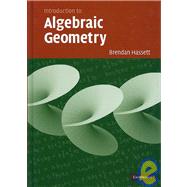 Introduction to Algebraic Geometry by Brendan Hassett, 9780521870948
