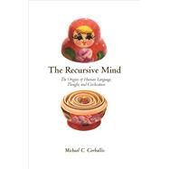 The Recursive Mind by Corballis, Michael C., 9780691160948